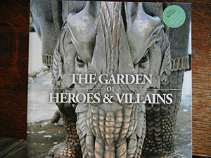 The Garden of Heroes & Villains 