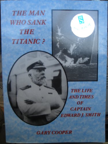 The Man Who Sank the Titanic?