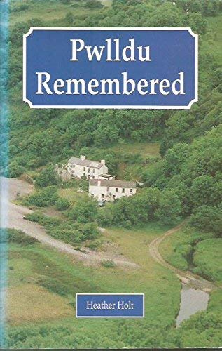 Pwlldu Remembered: The Story of Gower's Smallest Village