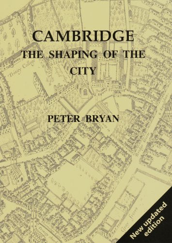 Cambridge - the shaping of the city