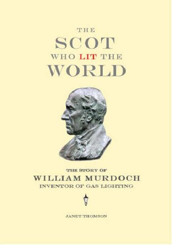 The Scot Who Lit the World