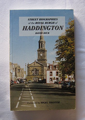 Street Biographies of the Royal Burgh of Haddington