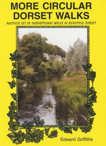 More Circular Dorset Walks