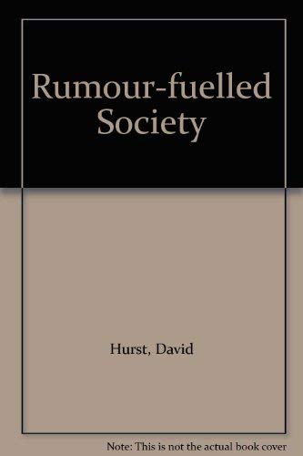 Rumour-fuelled Society