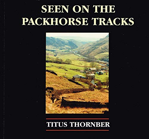 Seen on the Packhorse Tracks