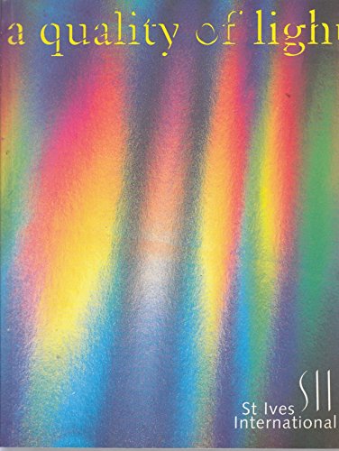 A QUALITY OF LIGHT: A COLLABORATIVE VISUAL ARTS EVENT : MAY - JULY 1997