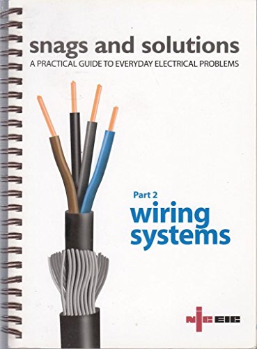 Snags and Solutions - a Practical Guide to Everyday Electrical Problems