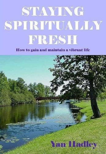 Staying Spiritually Fresh