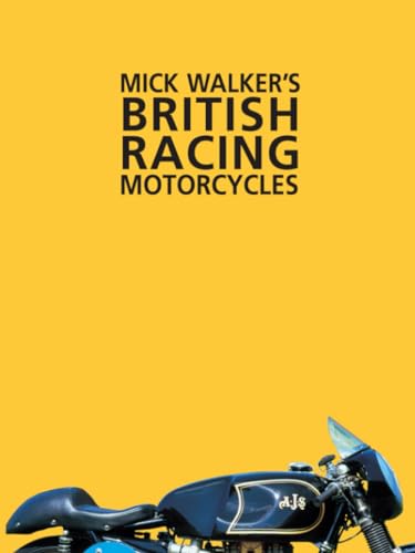 Mick Walker's British Racing Motorcycles
