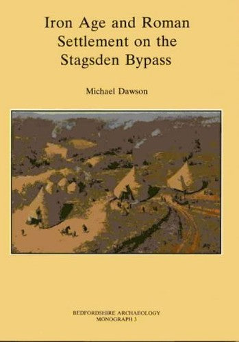 Iron Age and Roman Settlement on the Stagsden Bypass
