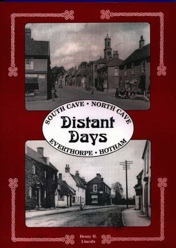 Distant Days of South Cave, North Cave, Everthorpe and Hotham