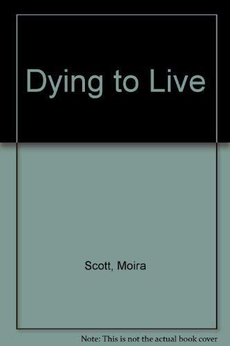 Dying to Live