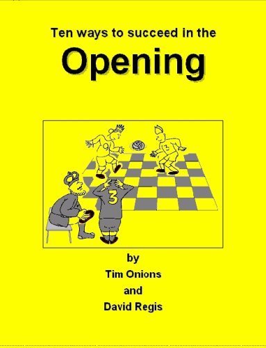 Ten Ways to Succeed in the Opening