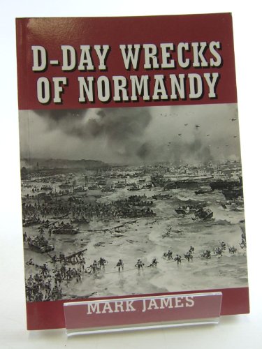 D-Day Wrecks of Normandy