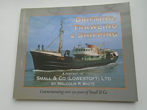 Drifting, Trawling and Shipping