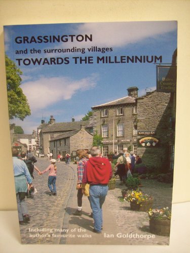 Grassington and the Surrounding Villages Towards the Millennium