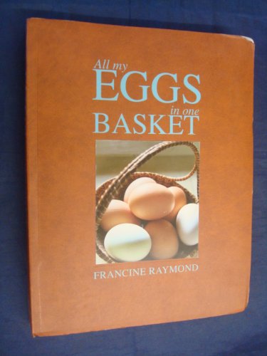 All My Eggs in One Basket