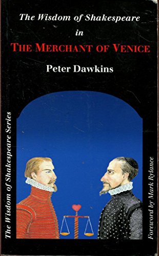 The Wisdom of Shakespeare in the Merchant of Venice