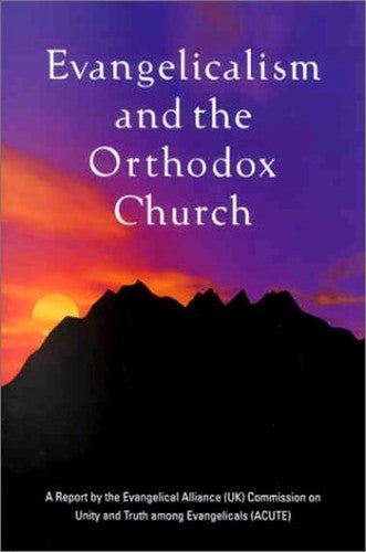 Evangelicalism and the Orthodox Church