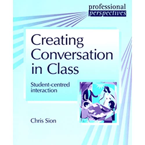 Creating Conversation in Class - Student - Centred Speaking
