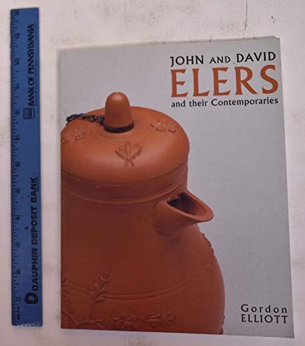 John and David Elers and Their Contemporaries