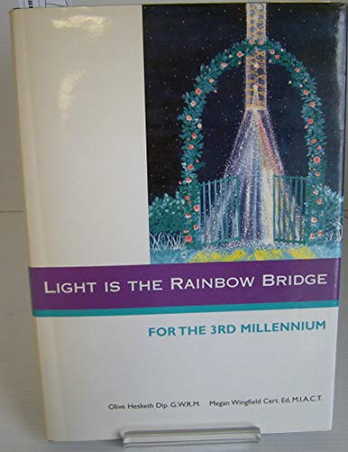 Light is the Rainbow Bridge