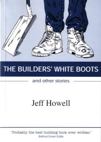 The Builders' White Boots