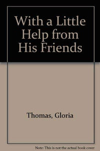 With a Little Help from His Friends 