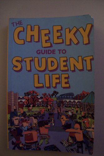 The Cheeky Guide To Student Life