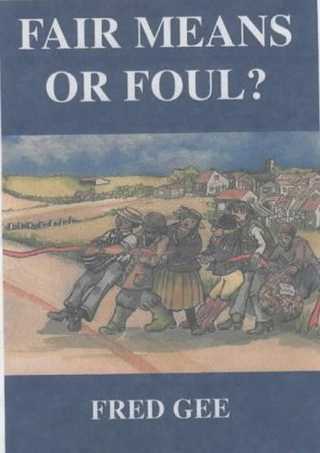 Fair Means or Foul?