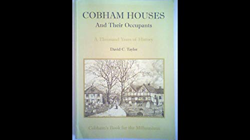 COBHAM HOUSES And Their Occupants A Thousand Years of History