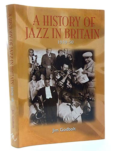 A History of Jazz in Britain 1919-50