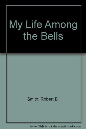 My Life Among the Bells