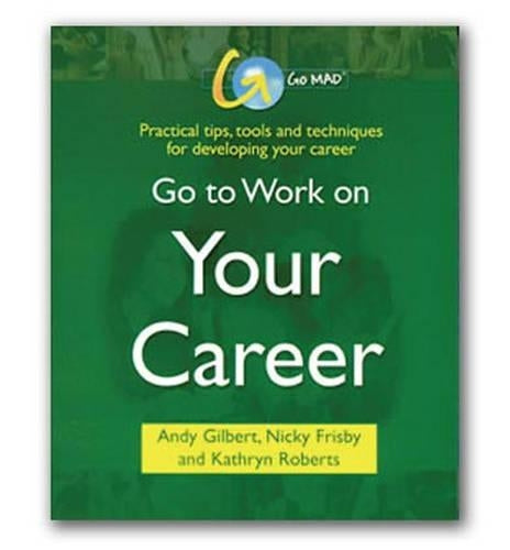 Go to Work on Your Career
