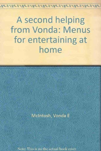 A second helping from Vonda: Menus for entertaining at home