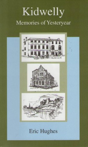 Kidwelly - Memories of Yesteryear