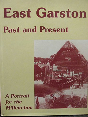 East Garston Past and Present