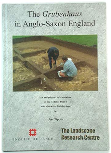 The Grubenhaus in Anglo-Saxon England