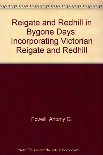 Reigate and Redhill in Bygone Days