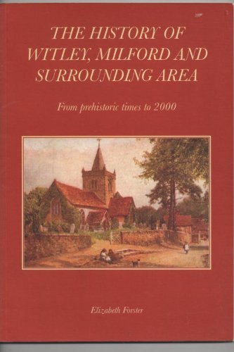 History of Witley, Milford and Surrounding Area
