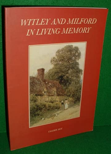 Witley and Milford in living memory: A compilation of oral and archive material on the 20th century for the villages and surrounding hamlets