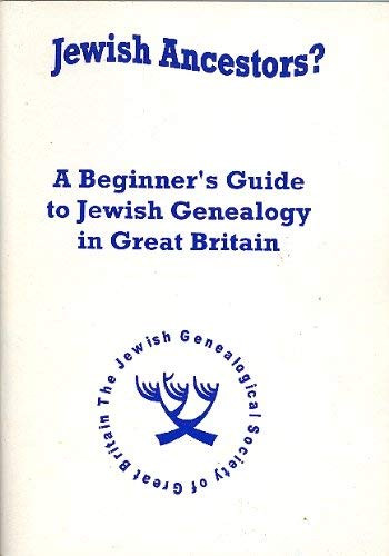 A Beginner's Guide to Jewish Genealogy in Great Britain