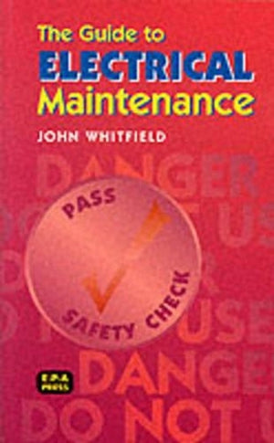 The Guide to Electrical Maintenance