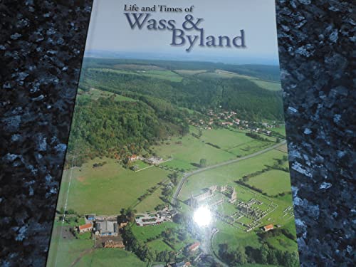 Life and Times of Wass and Byland
