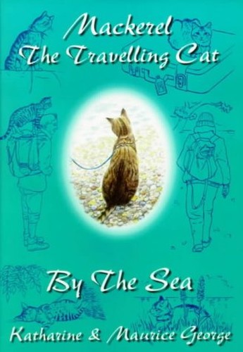 Mackerel the Travelling Cat - By the Sea