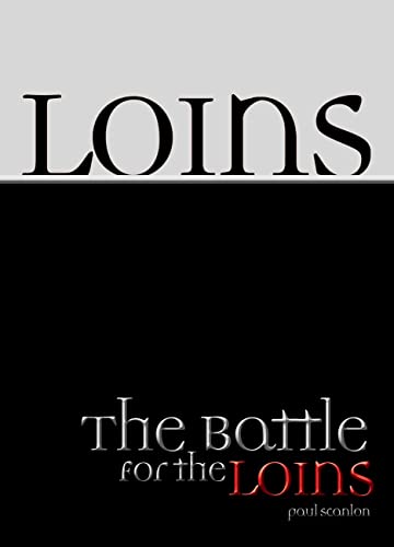 The Battle for the Loins