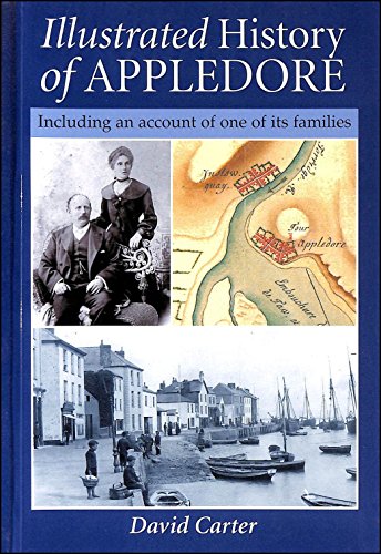 Illustrated History of Appledore: v. 1
