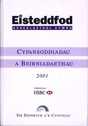 Cyfansoddiadau a Beirniadaethau Eisteddfod Genedlaethol Cymru Sir Ddinbych a'r Cyffiniau 2001