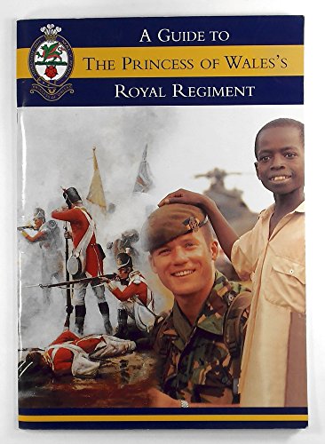 A Guide to the Princess of Wales's Royal Regiment