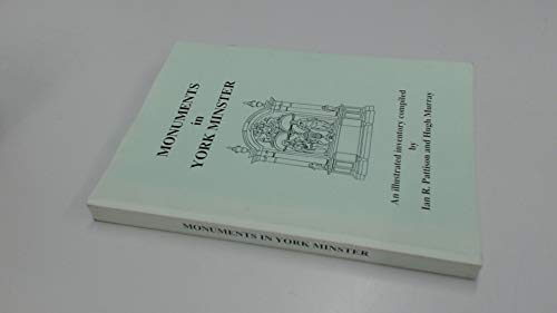 Monuments in York Minster: An illustrated inventory